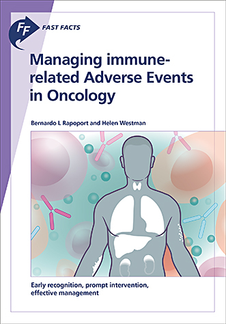 Fast Facts: Managing immune-related Adverse Events in Oncology - Bernardo L. Rapoport, Helen Westman