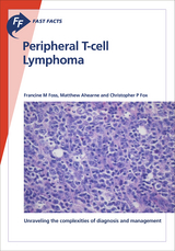 Fast Facts: Peripheral T-cell Lymphoma - Francine Foss, Matthew Ahearne, Christopher P. Fox
