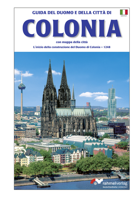 Guida del Duomo e della Città di Colonia - Renate Rahmel