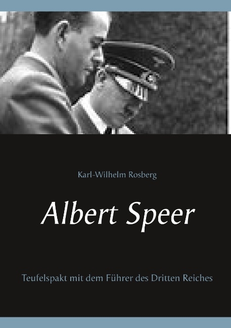 Albert Speer - Karl-Wilhelm Rosberg