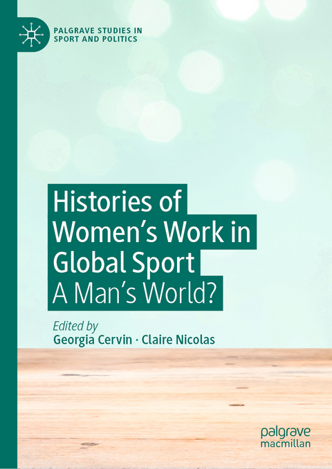 Histories of Women's Work in Global Sport - 