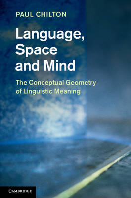 Language, Space and Mind -  Paul Chilton