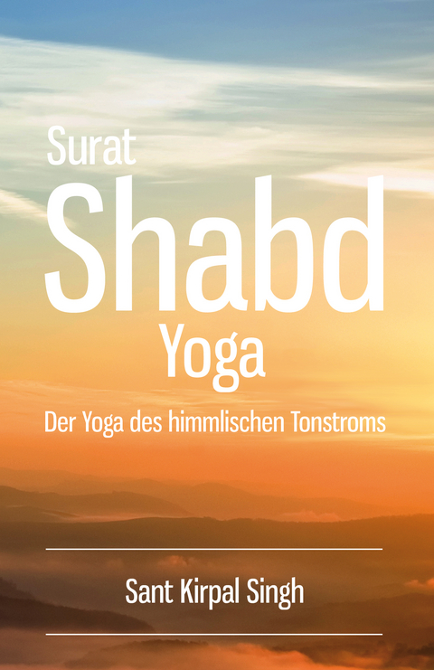 Surat Shabd Yoga - Kirpal Singh