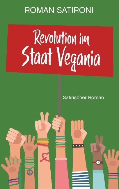 Revolution im Staat Vegania - Roman Satironi