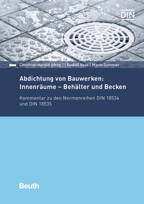 Abdichtung von Bauwerken: Innenräume - Behälter und Becken - Mario Sommer, Rudolf Voos