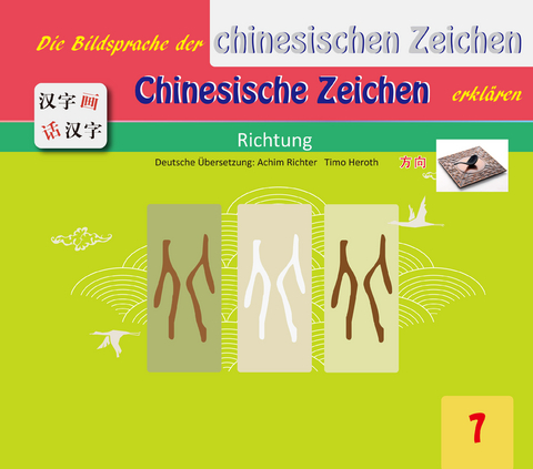 Die Bildersprache der chinesischen Zeichen, Chinesische Zeichen erklären - Gefan Lu, Yufeng Lu