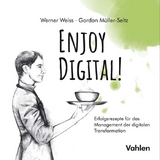 Enjoy Digital! - Werner Weiss, Gordon Müller-Seitz