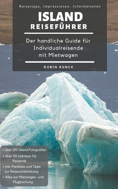 Island Reiseführer - Der handliche Guide für Individualreisende mit Mietwagen - Robin Runck