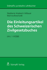 Die Einleitungsartikel des Schweizerischen Zivilgesetzbuches (Art. 1 - 9 ZGB) - Stephanie Hrubesch-Millauer, Martina Bosshardt