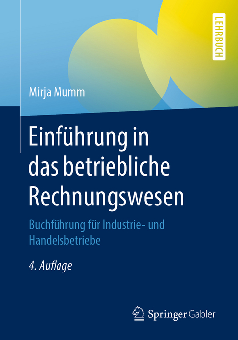 Einführung in das betriebliche Rechnungswesen - Mirja Mumm