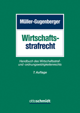 Wirtschaftsstrafrecht - Müller-Gugenberger, Christian; Gruhl, Jens; Hadamitzky, Anke