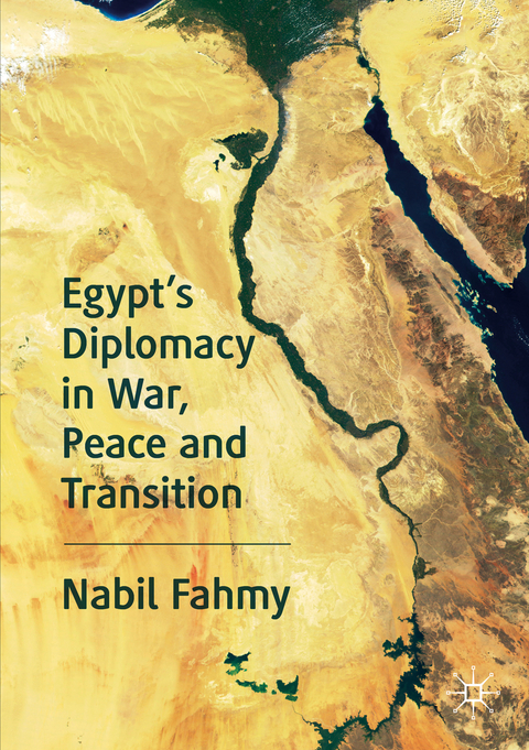 Egypt’s Diplomacy in War, Peace and Transition - Nabil Fahmy