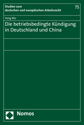 Die betriebsbedingte Kündigung in Deutschland und China - Yong Wu