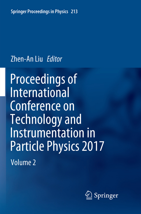 Proceedings of International Conference on Technology and Instrumentation in Particle Physics 2017 - 