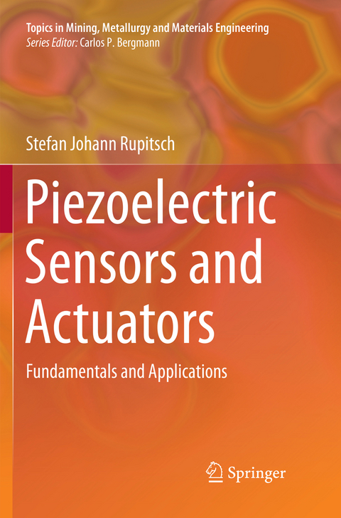 Piezoelectric Sensors and Actuators - Stefan Johann Rupitsch