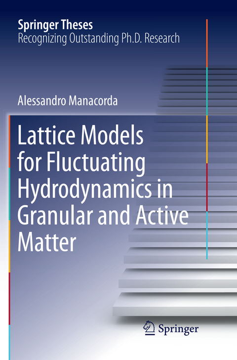 Lattice Models for Fluctuating Hydrodynamics in Granular and Active Matter - Alessandro Manacorda