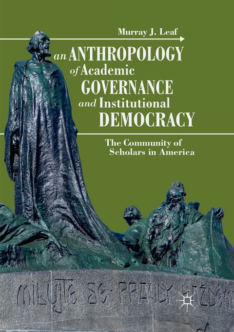 An Anthropology of Academic Governance and Institutional Democracy - Murray J. Leaf