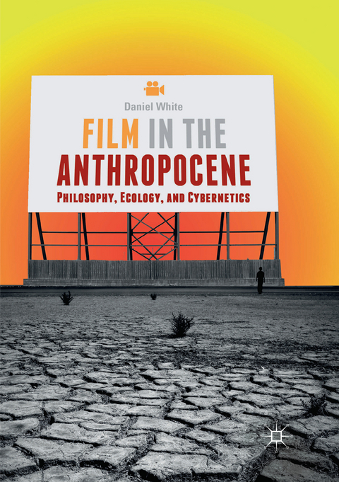 Film in the Anthropocene - Daniel White