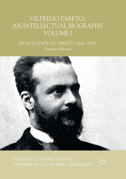 Vilfredo Pareto: An Intellectual Biography Volume I - Fiorenzo Mornati