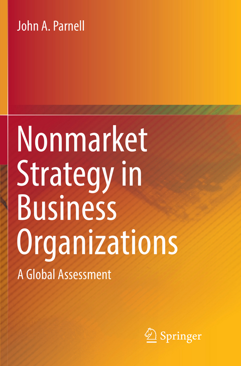 Nonmarket Strategy in Business Organizations - John A. Parnell