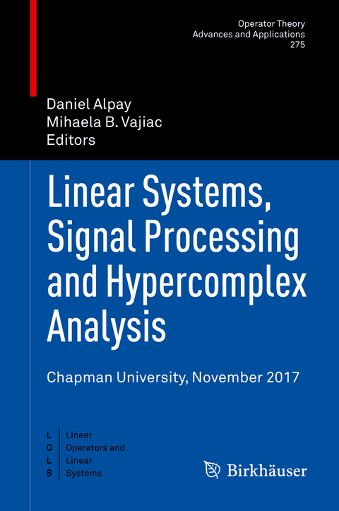 Linear Systems, Signal Processing and Hypercomplex Analysis - 