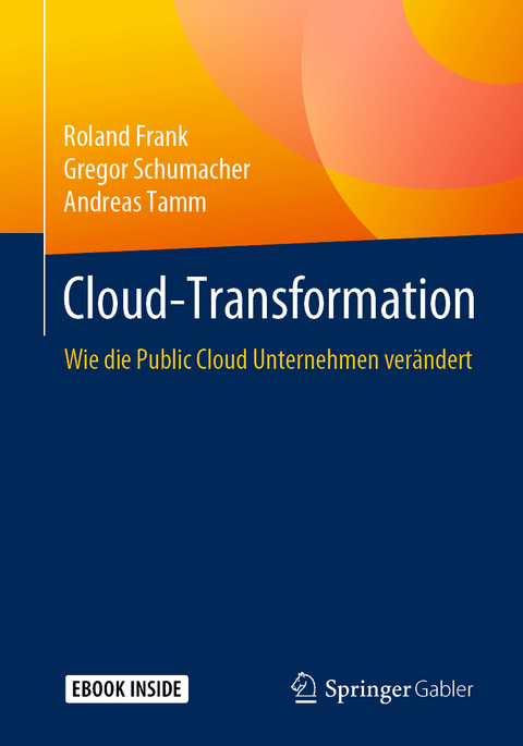 Cloud-Transformation - Roland Frank, Gregor Schumacher, Andreas Tamm