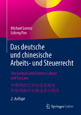 Das deutsche und chinesische Arbeits- und Steuerrecht - The German and Chinese Labour and Tax Law - 中德两国之劳动法及税法 - 中独両国の労働法及び税法 - Lorenz, Michael; Pan, Lidong