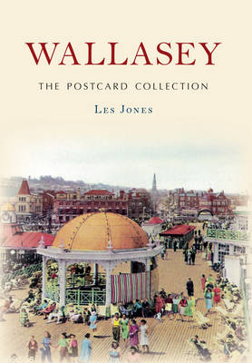 Wallasey The Postcard Collection -  Les Jones