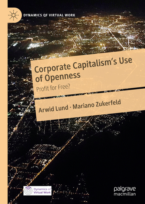 Corporate Capitalism's Use of Openness - Arwid Lund, Mariano Zukerfeld