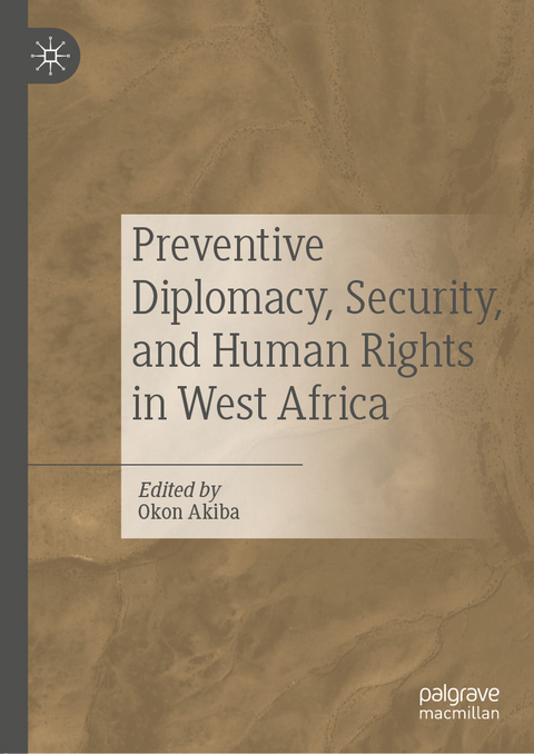 Preventive Diplomacy, Security, and Human Rights in West Africa - 