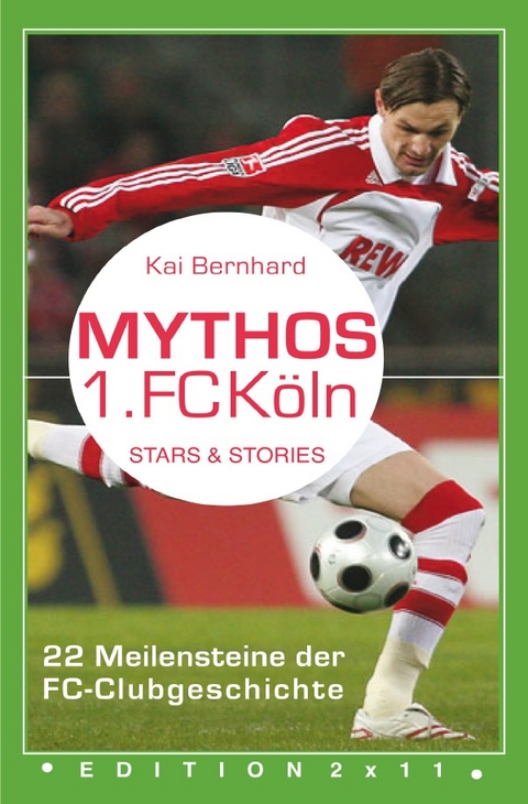 Mythos 1. FC Köln - Kai Bernhard