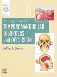 Management of Temporomandibular Disorders and Occlusion - Jeffrey P. Okeson