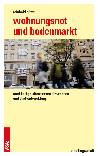 Wohnungsnot und Bodenmarkt - Reinhold Gütter