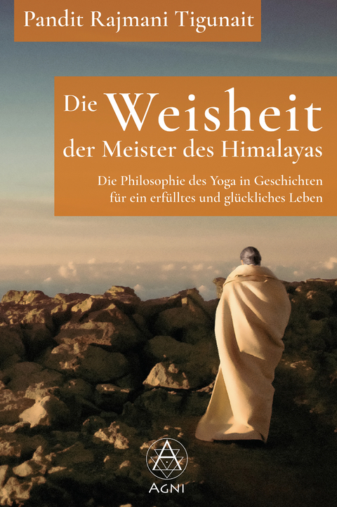 Die Weisheit der Meister des Himalayas - Pandit Rajmani Tigunait