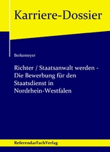 Richter / Staatsanwalt werden – Die Bewerbung für den Staatsdienst in Nordrhein-Westfalen - Michael Berkemeyer