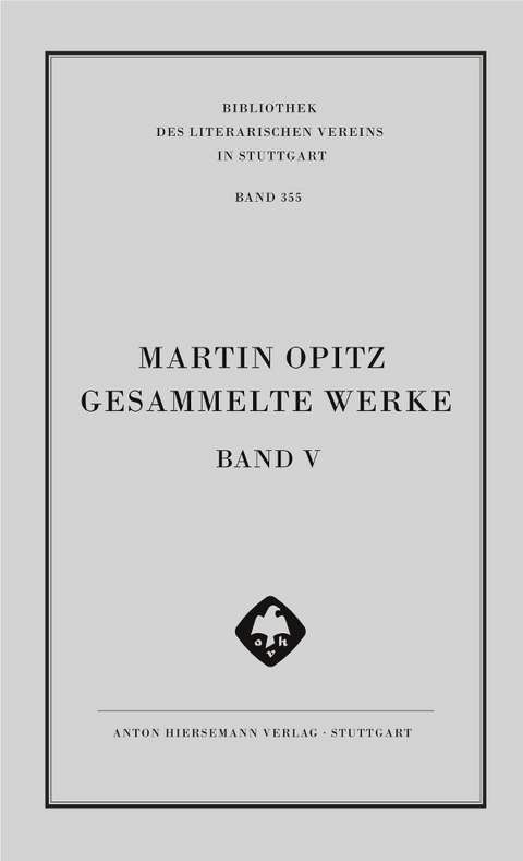 Martin Opitz: Gesammelte Werke - Martin Opitz