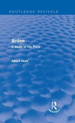 Arden (Routledge Revivals) -  Albert Hunt