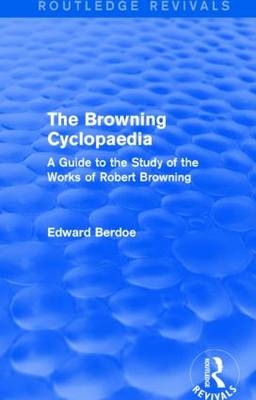 The Browning Cyclopaedia (Routledge Revivals) -  Edward Berdoe