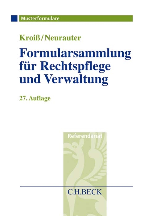 Formularsammlung für Rechtspflege und Verwaltung - Werner Böhme, Dieter Fleck, Ludwig Kroiß, Irene Neurauter