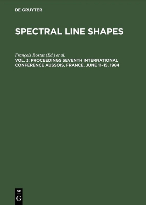 Spectral Line Shapes / Proceedings Seventh International Conference Aussois, France, June 11–15, 1984 - 