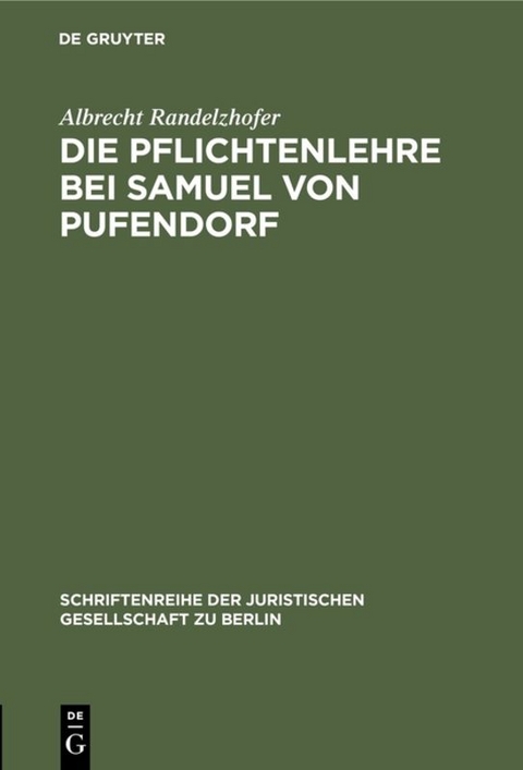 Die Pflichtenlehre bei Samuel von Pufendorf - Albrecht Randelzhofer