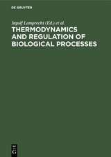 Thermodynamics and Regulation of Biological Processes - 