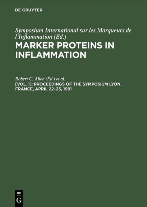 Marker Proteins in Inflammation / Proceedings of the Symposium Lyon, France, April 22–25, 1981 - 