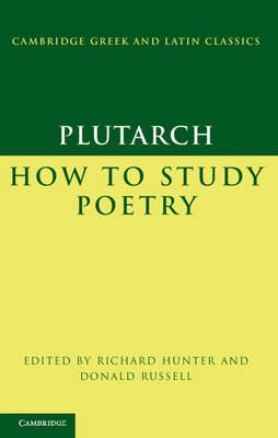 Plutarch: How to Study Poetry (De audiendis poetis) -  Plutarch