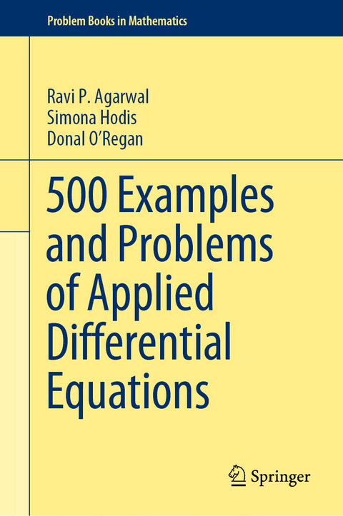 500 Examples and Problems of Applied Differential Equations - Ravi P. Agarwal, Simona Hodis, Donal O’Regan