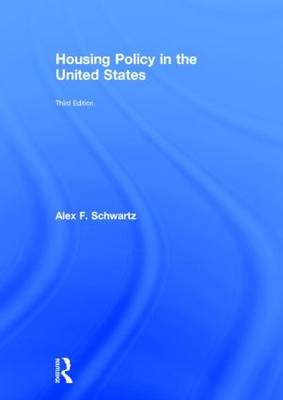 Housing Policy in the United States -  Alex F. Schwartz