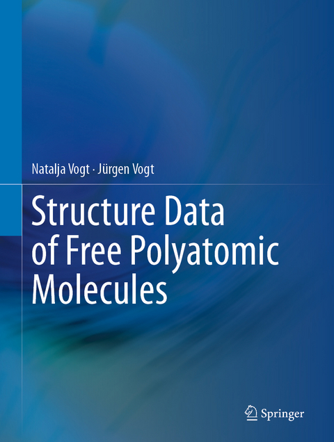 Structure Data of Free Polyatomic Molecules - Natalja Vogt, Jürgen Vogt