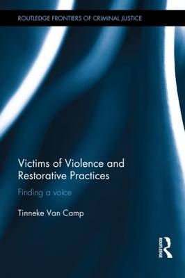 Victims of Violence and Restorative Practices -  Tinneke Van Camp