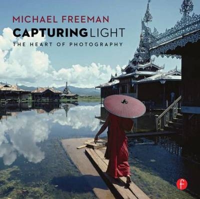 Capturing Light -  Michael Freeman