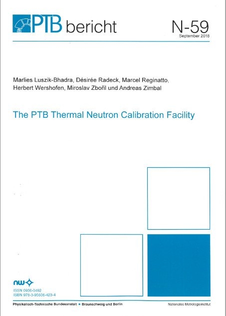 The PTB Thermal Neutron Calibration Facility - Marlies Luszik-Bhadra, Désirée Radeck, Marcel Reginnatto, Herbert Wershofen, Miroslav Zboril, Andreas Zimbal